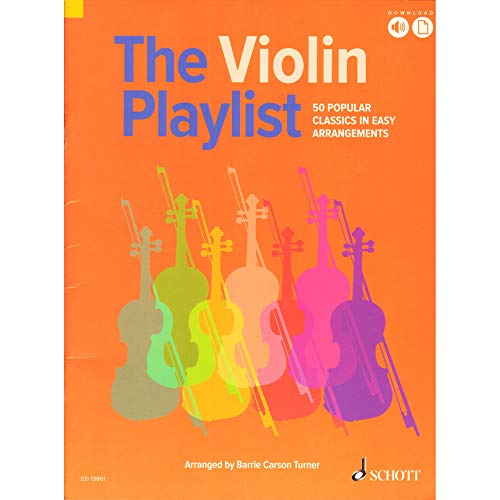 The Violin Playlist: 50 Popular Classics in Easy Arrangements. Violine und Klavier. Ausgabe mit Online-Audiodatei.: 50 Popular Classics in Easy Arrangements; Includes Downloadable Audio (The Playlist) von Schott NYC
