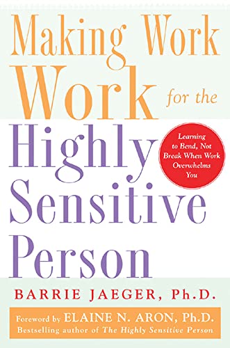 Making Work Work for the Highly Sensitive Person von McGraw-Hill Education