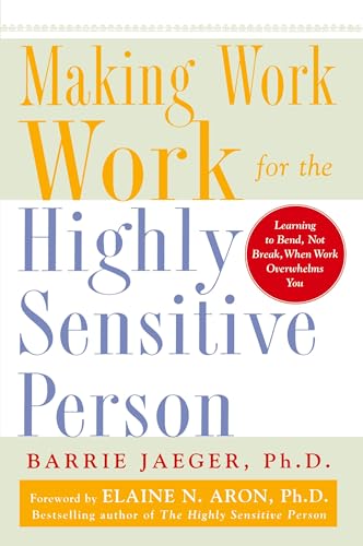 Making Work Work for the Highly Sensitive Person von McGraw-Hill Education