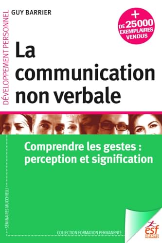 La communication non verbale: Comprendre les gestes : perception et signification La communication non verbale: Comprendre les gestes : perception et signification von ESF