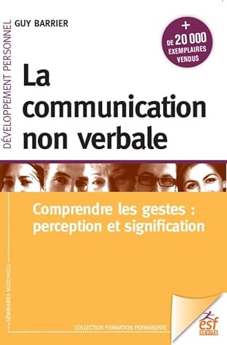 La communication non verbale: comprendre les gestes : perception et signification
