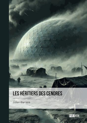 Les Héritiers des Cendres Les Héritiers des Cendres von Publibook