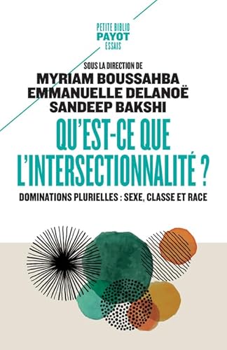Qu'est-ce que l'intersectionnalité ?: Dominations plurielles : sexe, classe et race