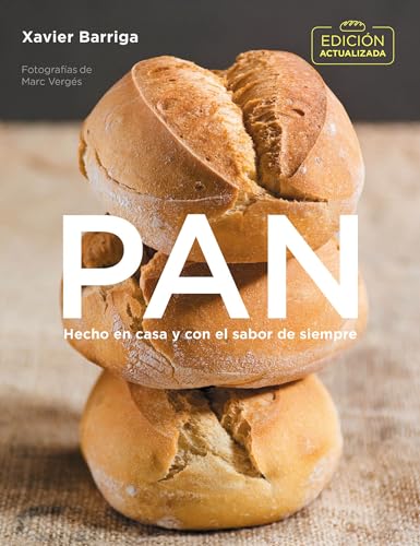 Pan (edición actualizada 2018) / Bread. 2018 Updated Edition: Hecho en casa y con el sabor de siempre (Cocina casera)