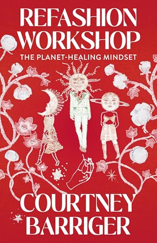 Refashion Workshop: The Planet-healing Mindset Refashion Workshop: The Planet-healing Mindset von Changemakers Books