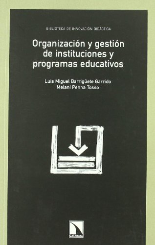 Organización y gestión de instituciones y programas educativos (Colección Mayor, Band 352) von LOS LIBROS DE LA CATARATA (UDL)