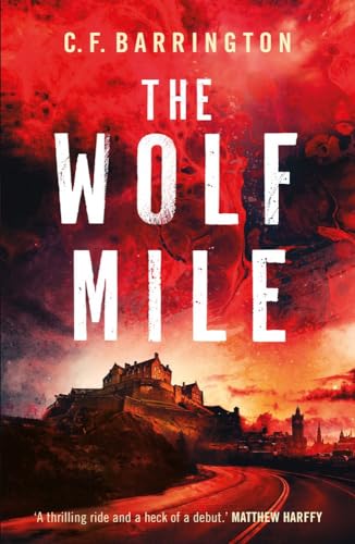 The Wolf Mile: The explosive start to a gritty dystopian thriller series set in Edinburgh (The Pantheon, 1)