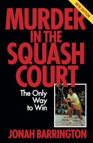 Murder in the Squash Court: The Only Way to Win von Oak Tree Press