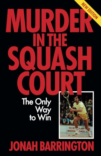 Murder in the Squash Court: The Only Way to Win Murder in the Squash Court: The Only Way to Win von Oak Tree Press