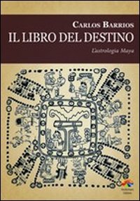 Il libro del destino. L'astrologia Maya (Spiritualità) von Verdechiaro