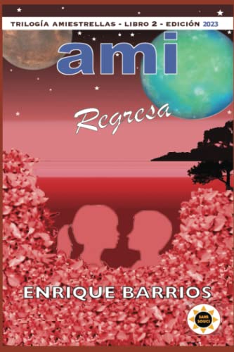 Ami Regresa: Ami 2 von Independently published