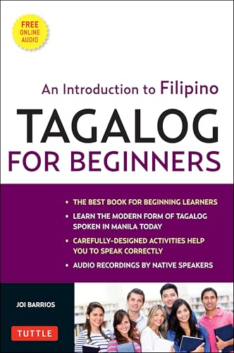 Tagalog for Beginners: An Introduction to Filipino, the National Language of the Philippines: An Introduction to Filipino, the National Language of the Philippines (Online Audio included) von Tuttle Publishing