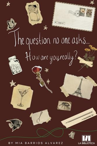 The question no one asks: How are you, really? von La Biblioteca