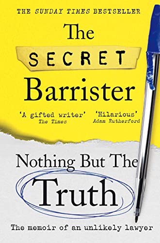 Nothing But The Truth: Dark Humour and Shocking Truths Learned from a Life in the Law von Picador