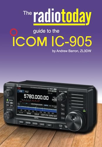 The Radio Today guide to the Icom IC-905 (Radio Today guides) von Independently published