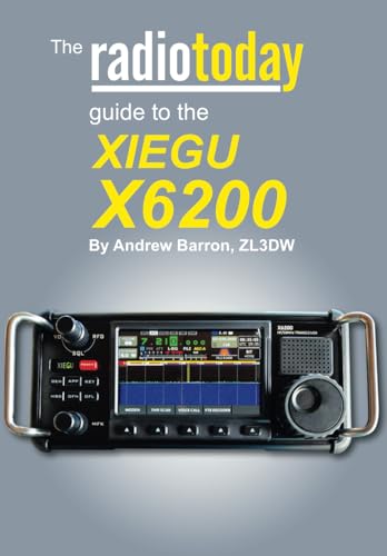 The Radio Today guide to the Xiegu X6200 (Radio Today guides) von Independently published