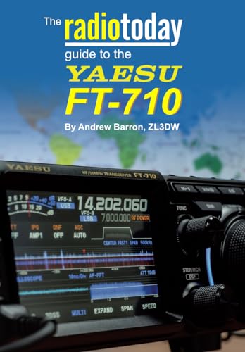 The Radio Today guide to the Yaesu FT-710 (Radio Today guides) von Independently published