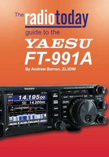 The Radio Today guide to the Yaesu FT-991A (Radio Today guides) von Independently published