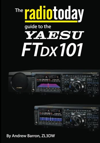 The Radio Today guide to the Yaesu FTDX101 von Independently published
