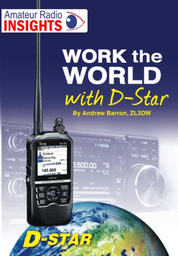 Work the world with D-Star: D-Star Radio Explained (Radio Today guides)