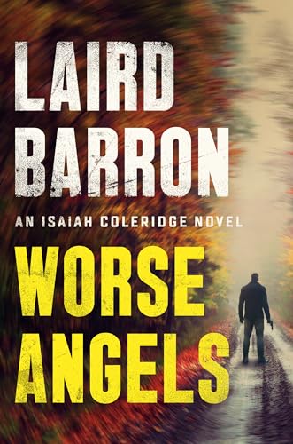 Worse Angels (An Isaiah Coleridge Novel, Band 3)