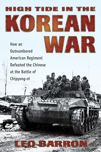 High Tide in the Korean War: How an Outnumbered American Regiment Defeated the Chinese at the Battle of Chipyong-ni von Stackpole Books