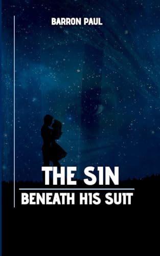 The Sin Beneath His Suit von Paul Barron