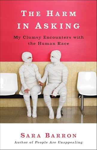 The Harm in Asking: My Clumsy Encounters with the Human Race The Harm in Asking: My Clumsy Encounters with the Human Race von CROWN