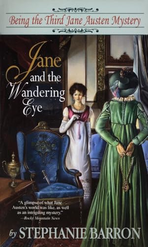 Jane and the Wandering Eye: Being the Third Jane Austen Mystery (Being A Jane Austen Mystery, Band 3)