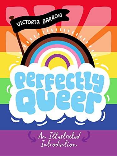 Perfectly Queer: An Illustrated Introduction von Jessica Kingsley Publishers