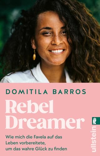 Rebel Dreamer: Wie mich die Favela auf das Leben vorbereitete, um das wahre Glück zu finden | Ein bewegendes Memoir einer beeindruckenden, jungen ... ihren Platz im Leben erkämpft hat. Rebel Dreamer: Wie mich die Favela auf das Leben vorbereitete, um das wahre Glück zu finden | Ein bewegendes Memoir einer beeindruckenden, jungen ... ihren Platz im Leben erkämpft hat.