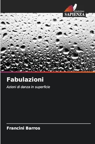Fabulazioni: Azioni di danza in superficie von Edizioni Sapienza