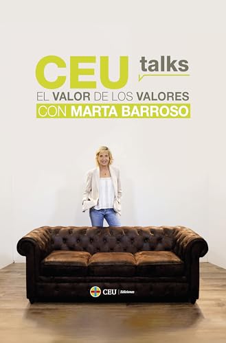 CEU Talks. El valor de los valores. Con Marta Barroso (Fuera de Colección) von CEU Ediciones