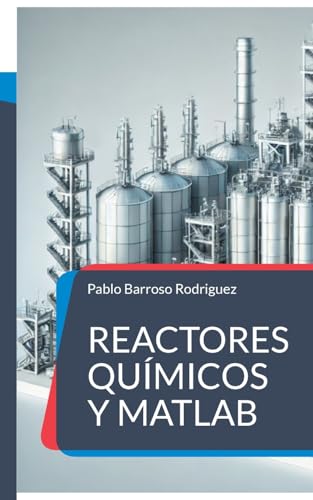 Reactores químicos y matlab: Problemas resueltos von BoD – Books on Demand – Spanien