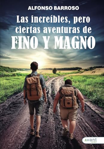 Las increíbles, pero ciertas aventuras de Fino y Magno Las increíbles, pero ciertas aventuras de Fino y Magno von Avant Editorial