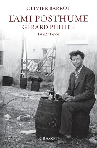 L Ami Posthume Gerard Philippe 1922-1959: Gérard Philipe 1922-1959