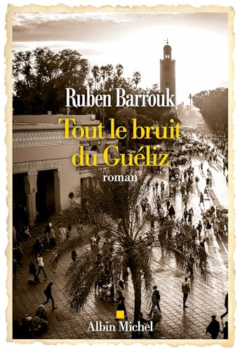 Tout le bruit du Guéliz von ALBIN MICHEL