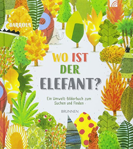 Wo ist der Elefant?: Ein Umwelt-Bilderbuch zum Suchen und Finden