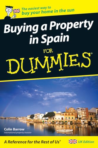 Buying a Property in Spain For Dummies von For Dummies