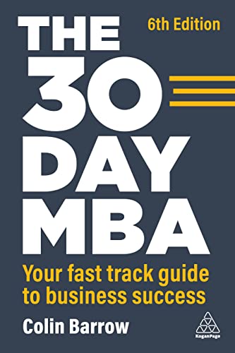 The 30 Day MBA: Your Fast Track Guide to Business Success von Kogan Page