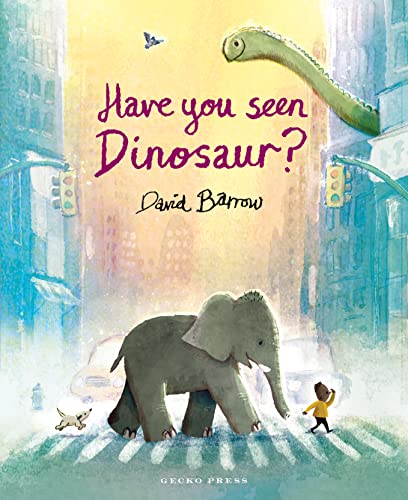 Have You Seen Dinosaur? Have You Seen Dinosaur? von Gecko Press