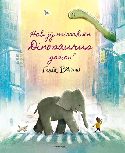 Heb jij misschien Dinosaurus gezien? Heb jij misschien Dinosaurus gezien? von Gottmer