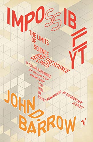 Impossibility: The Limits of Science and the Science of Limits von Vintage