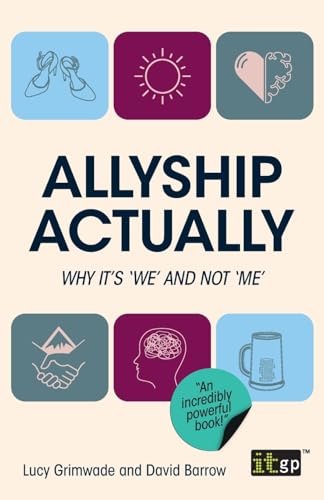 Allyship Actually: Why it's 'We' and not 'Me' von IT Governance Ltd