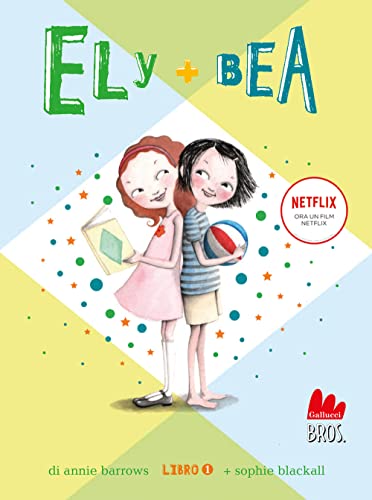 Ely + Bea. Nuova ediz. (Vol. 1) (Universale d'Avventure e d'Osservazioni) von Gallucci