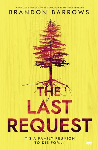 The Last Request: A brand new totally engrossing psychological mystery thriller: A Totally Engrossing Psychological Mystery Thriller