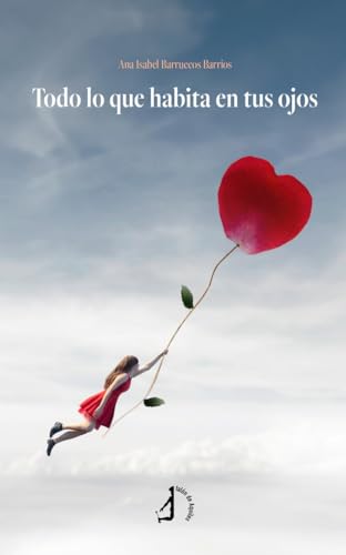 Todo lo que habita en tus ojos Todo lo que habita en tus ojos von Talón de Aquiles