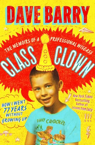 Class Clown: The Memoirs of a Professional Wiseass: How I Went 77 Years Without Growing Up von Simon & Schuster