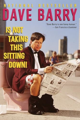 Dave Barry Is Not Taking This Sitting Down von Ballantine Books