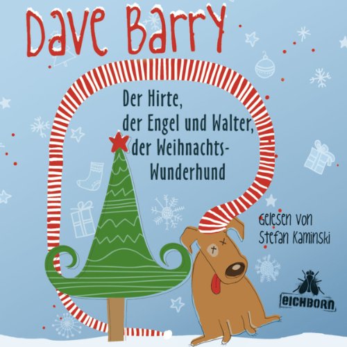 Der Hirte, der Engel und Walter, der Weihnachtswunderhund von Audible Studios on Brilliance